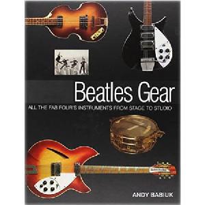 ANDY BABIUK BEATLES GEAR-BOOK