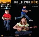 MTD METODO UKELELE PARA NIÑOS LIBRO 1 HAL LEONARD+ AUDIO