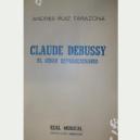 CLAUDE DEBUSSY EL GENIO REVOLUCIONARIO