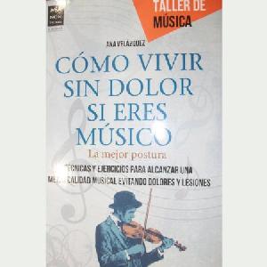 VELAZQUEZ "COMO VIVIR SIN DOLOR SI ERES MUSICO"