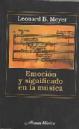 LEONARD B. MEYER EMOCION Y SIGNIFICADO EN LA MUSICA