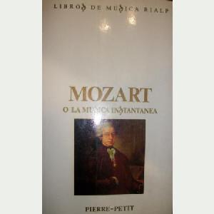 MOZART O LA MUSICA INSTANTANEA / P. PETIT