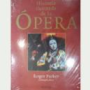 HISTORIA ILUSTRADA DE LA OPERA/ROGER PARKE