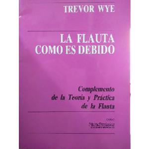 FL MTD TREVOR WYE LA FLAUTA COMO ES DEBIDO *OFERTA*