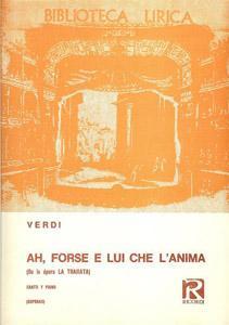 OP VERDI AH FORSE E LUI CHE L'ANIMA (LA TRAVIATA)